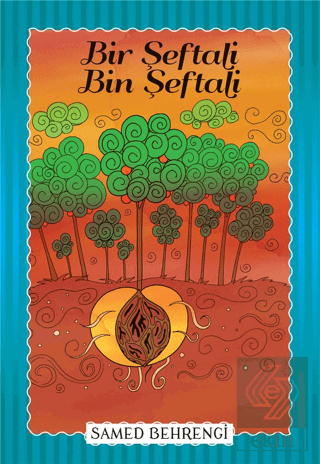 Bir Şeftali Bin Şeftali - Samed Behrengi Serisi