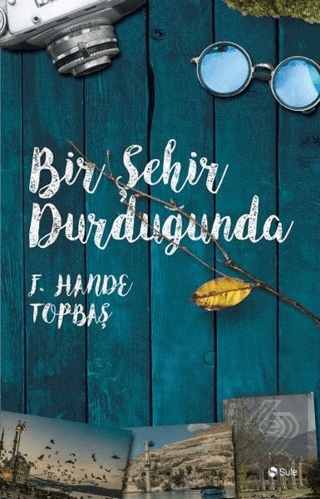 Bir Şehir Durduğunda