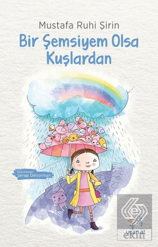 Bir Şemsiyem Olsa Kuşlardan