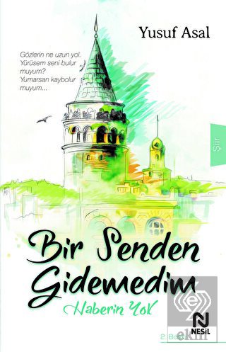 Bir Senden Gidemedim Haberin Yok