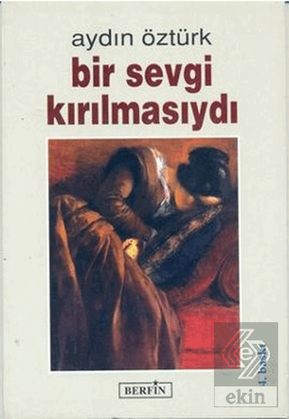 Bir Sevgi Kırılmasıydı