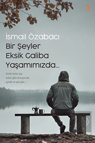 Bir Şeyler Eksik Galiba Yaşamımızda
