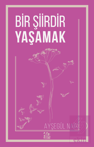 Bir Şiirdir Yaşamak