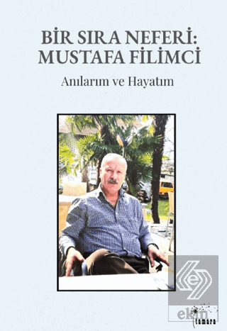 Bir Sıra Neferi: Mustafa Filimci
