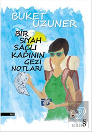 Bir Siyah Saçlı Kadının Gezi Notları