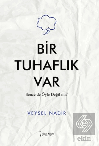 Bir Tuhaflık Var