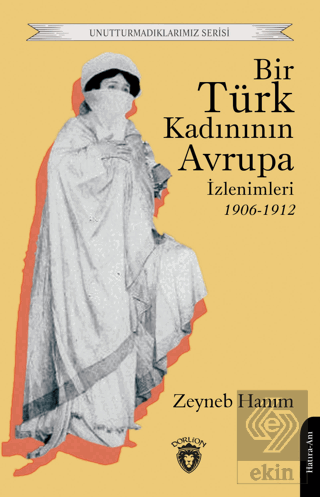 Bir Türk Kadınının Avrupa İzlenimleri 1906-1912