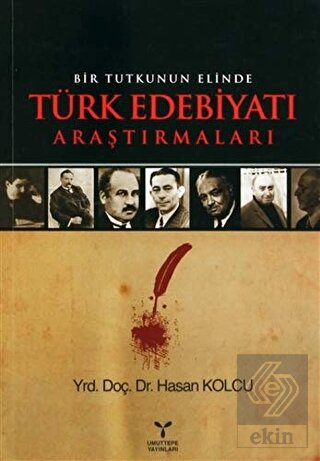 Bir Tutkunun Elinde Türk Edebiyatı Araştırmaları