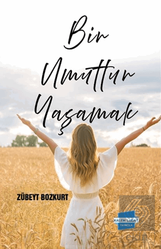 Bir Umuttur Yaşamak