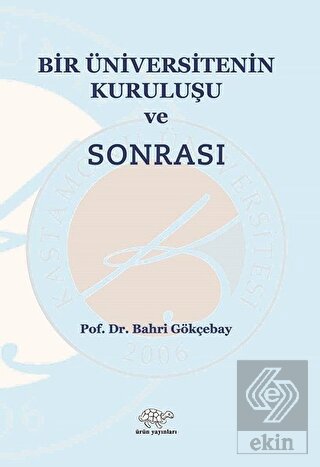Bir Üniversitenin Kuruluşu ve Sonrası