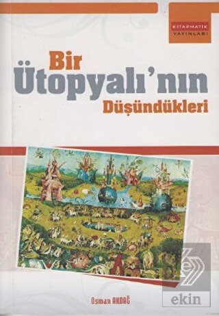 Bir Ütopyalı\'nın Düşündükleri