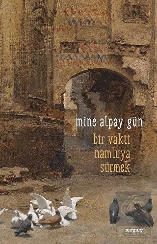 Bir Vakti Namluya Sürmek