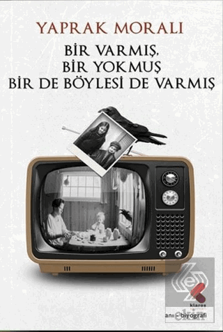 Bir Varmış Bir Yokmuş Bir De Böylesi Varmış
