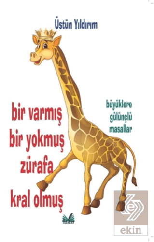 Bir Varmış Bir Yokmuş Zürafa Kral Olmuş