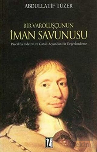 Bir Varoluşçunun İman Savunusu