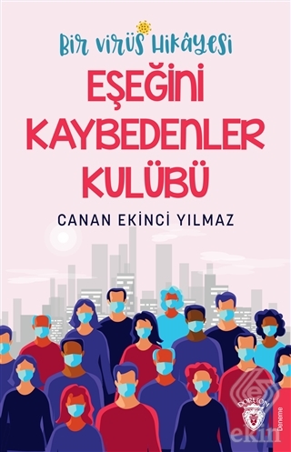 Bir Virüs Hikayesi - Eşeğini Kaybedenler Kulübü