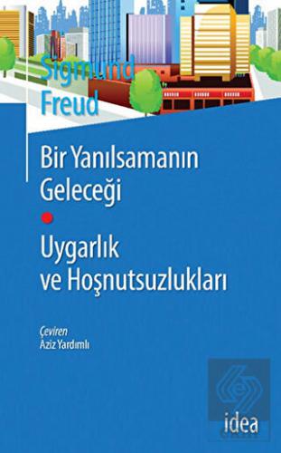 Bir Yanılsamanın Geleceği Uygarlık ve Hoşnutsuzluk