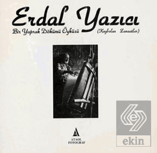 Bir Yaprak Dökümü Öyküsü - Kaybolan Zanaatlar