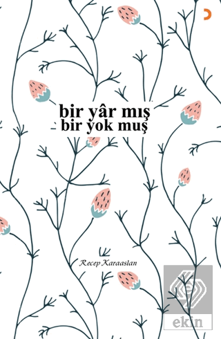 Bir Yar mış Bir Yok muş