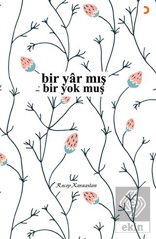 Bir Yar mış Bir Yok muş