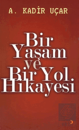 Bir Yaşam ve Bir Yol Hikayesi