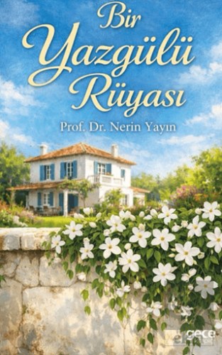 Bir Yaz Gülü Rüyası