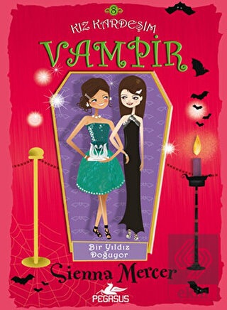 Bir Yıldız Doğuyor - Kız Kardeşim Vampir 8