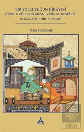 Bir Yolculuğun Hikayesi Yusuf U Züleyha Mesnevisin