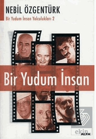 Bir Yudum İnsan: Nebil Özgentürk\'le Bir Yudum İnsa