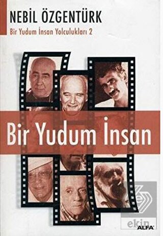 Bir Yudum İnsan: Nebil Özgentürk\'le Bir Yudum İnsa