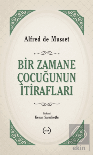 Bir Zamane Çocuğunun İtirafları