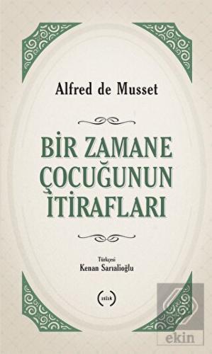 Bir Zamane Çocuğunun İtirafları