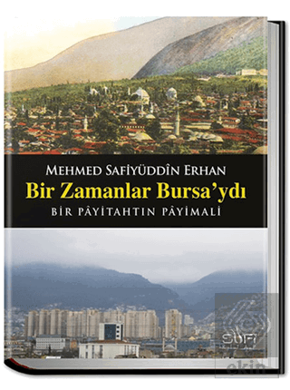 Bir Zamanlar Bursa'ydı