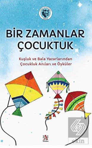 Bir Zamanlar Çocuktuk