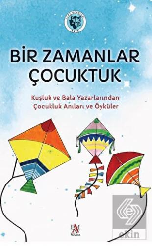 Bir Zamanlar Çocuktuk