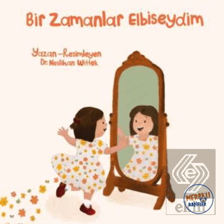Bir Zamanlar Elbiseydim
