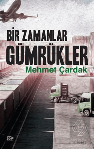 Bir Zamanlar Gümrükler