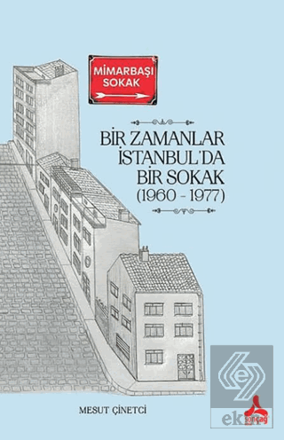 Bir Zamanlar İstanbul'da Bir Sokak (1960 - 1977)