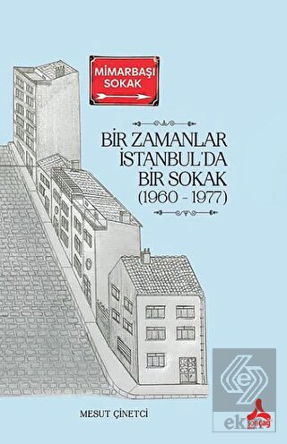 Bir Zamanlar İstanbul'da Bir Sokak (1960 - 1977)