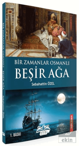 Bir Zamanlar Osmanlı-Beşir Ağa