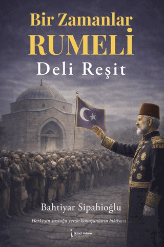 Bir Zamanlar Rumeli Deli Reşit