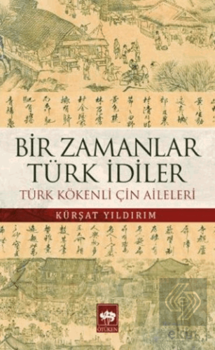Bir Zamanlar Türk İdiler