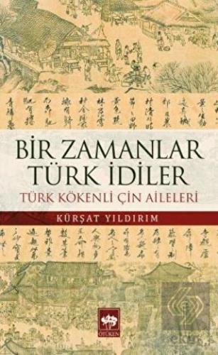 Bir Zamanlar Türk İdiler