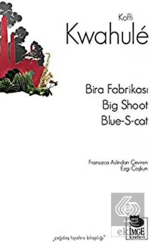 Bira Fabrikası - Big Shoot - Blue-S-Cat