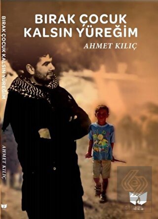 Bırak Çocuk Kalsın Yüreğim