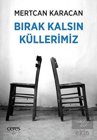 Bırak Kalsın Küllerimiz