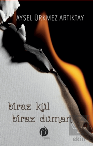 Biraz Kül Biraz Duman