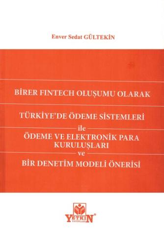 Birer Fintech Oluşumu Olarak Türkiye'de Ödeme Sistemleri ile Ödeme ve 