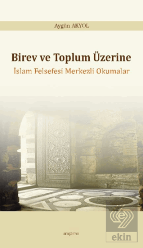 Birey ve Toplum Üzerine: İslam Felsefesi Merkezli