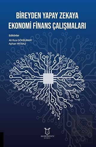 Bireyden Yapay Zekaya Ekonomi Finans Çalışmaları